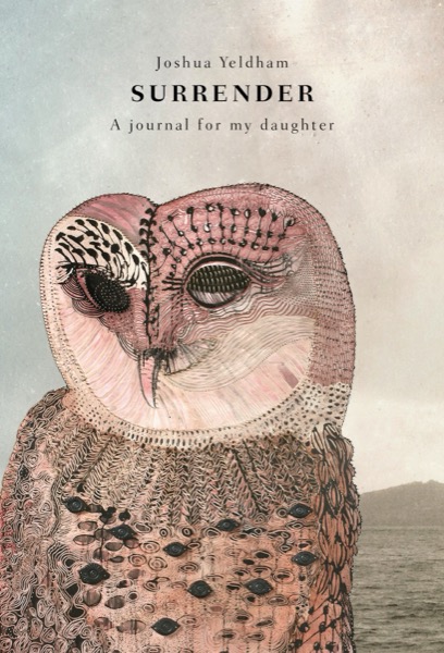 Surrender - A journal for my daughter